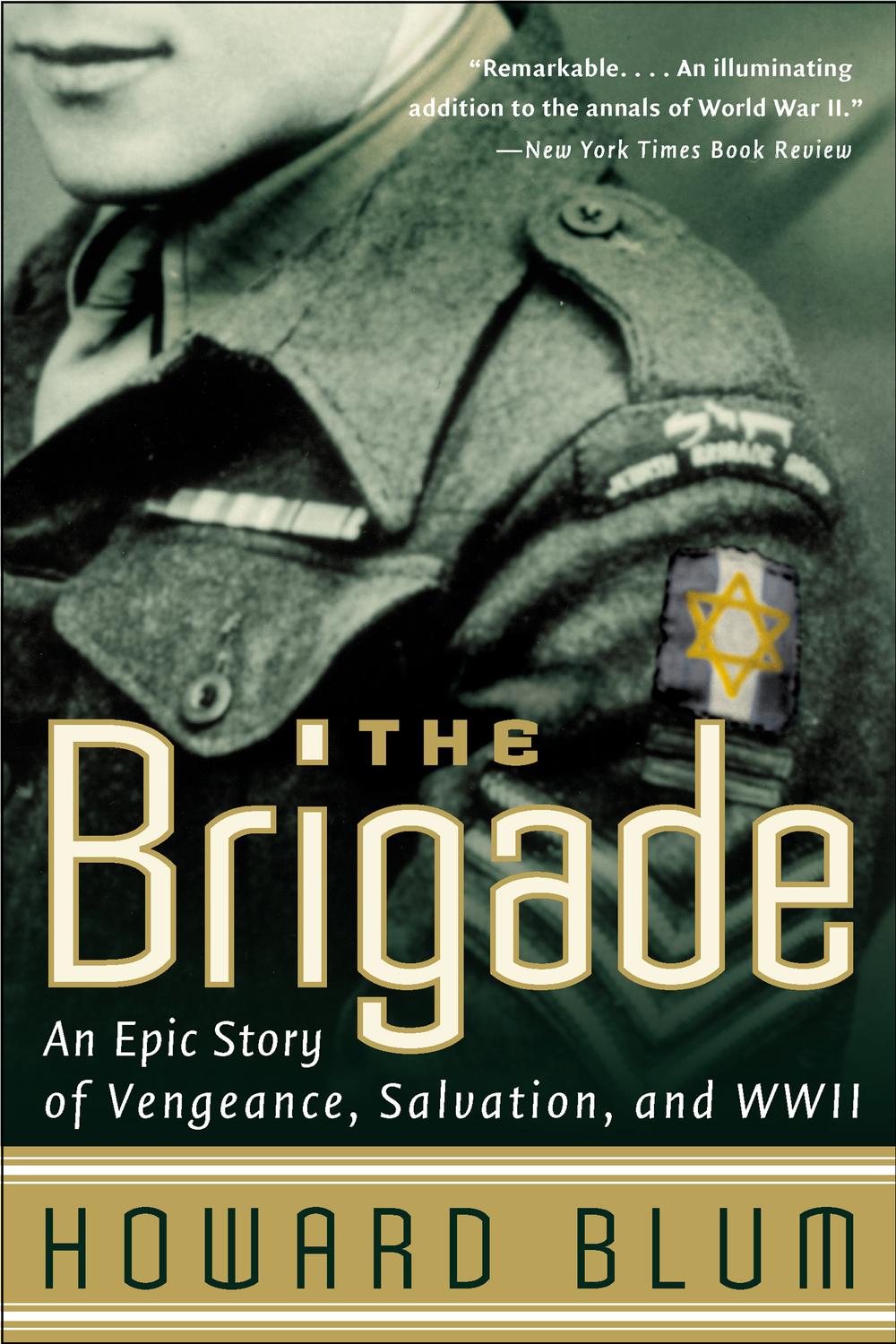 Book The Brigade: An Epic Story of Vengeance, Salvation, and WWII free