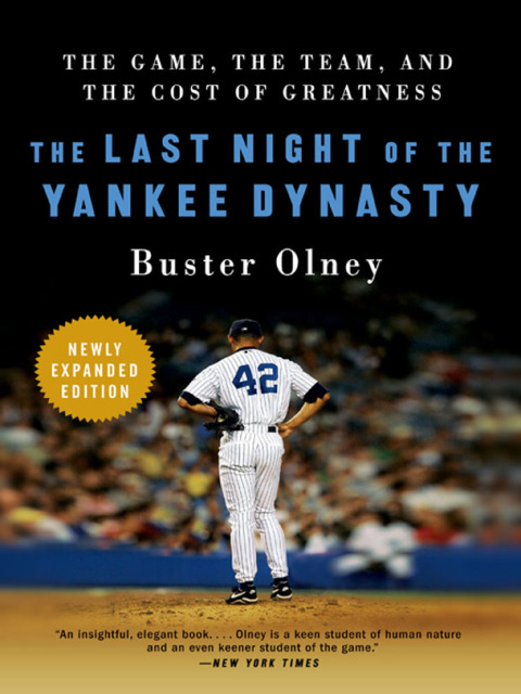 Book The Last Night of the Yankee Dynasty: The Game, the Team, and the Cost of Greatness free