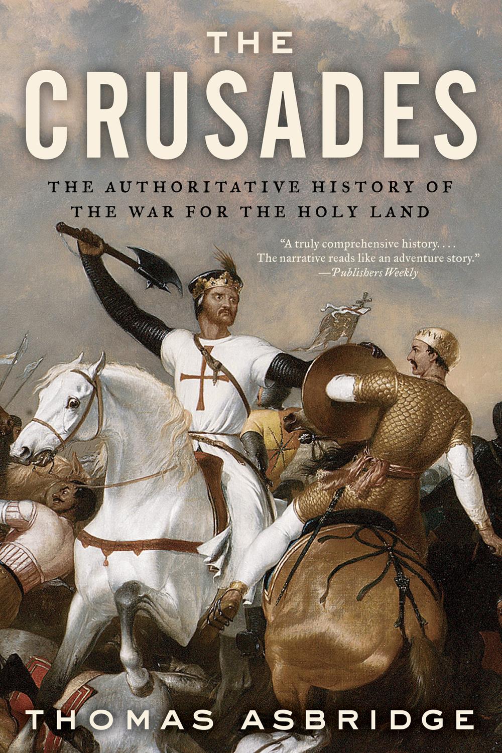Book The Crusades: The Authoritative History of the War for the Holy Land free