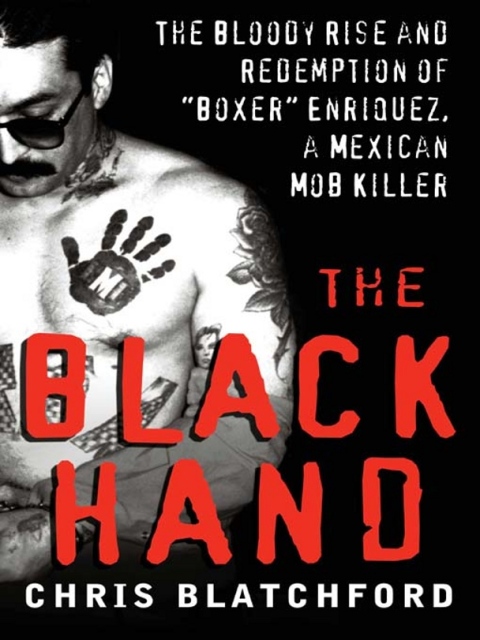 Book The Black Hand: The Story of Rene "Boxer" Enriquez and His Life in the Mexican Mafia free