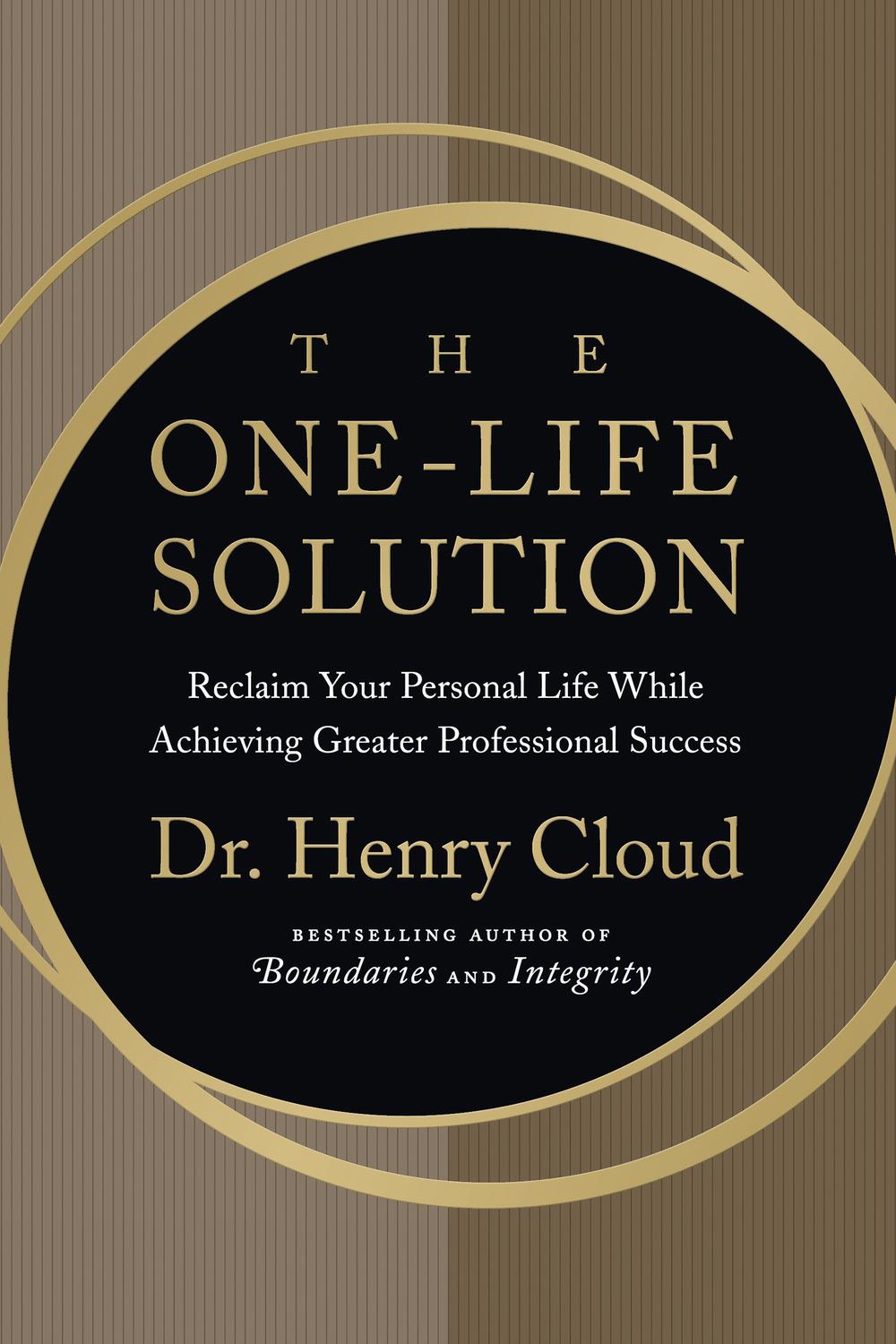 Book The One-Life Solution: Reclaim Your Personal Life While Achieving Greater Professional Success free
