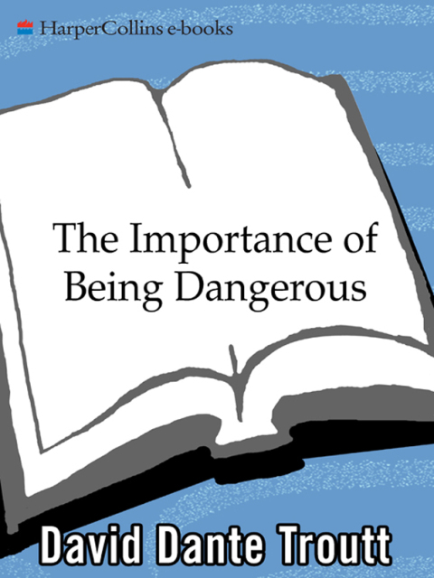 Book The Importance of Being Dangerous free
