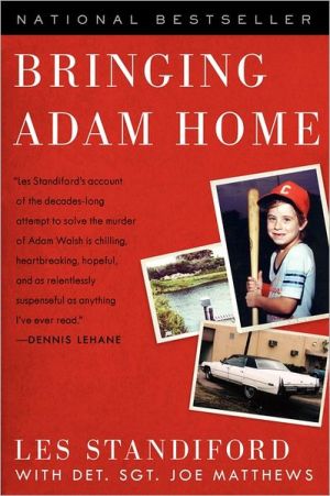 Book Bringing Adam Home: The Abduction That Changed America free