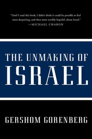 Book The Unmaking of Israel free