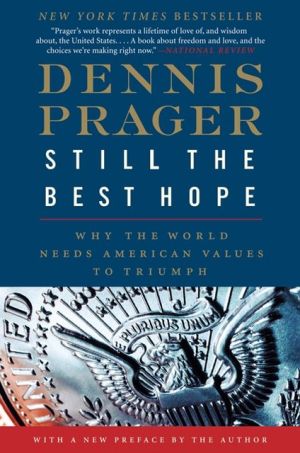 Book Still the Best Hope: Why the World Needs American Values to Triumph free
