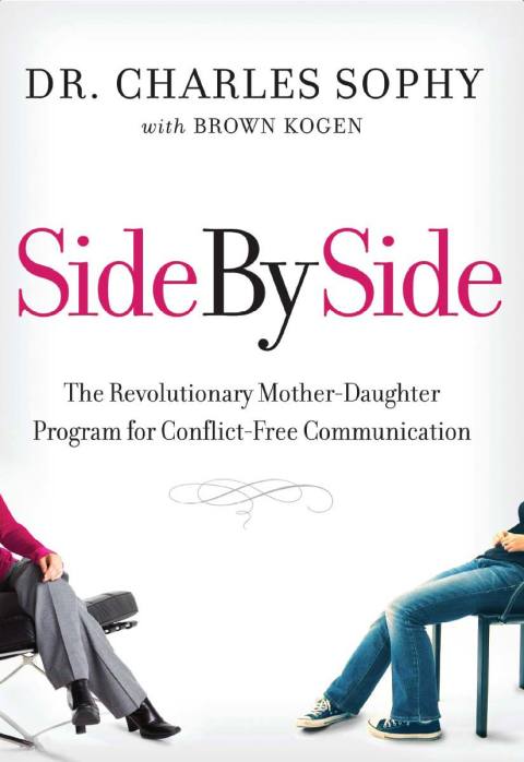 Book Side by Side: The Revolutionary Mother-Daughter Program for Conflict-Free Communication free