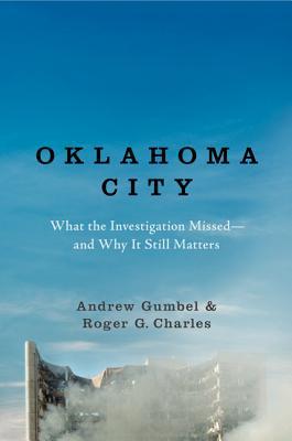 Book Oklahoma City: What the Investigation Missed--and Why It Still Matters free