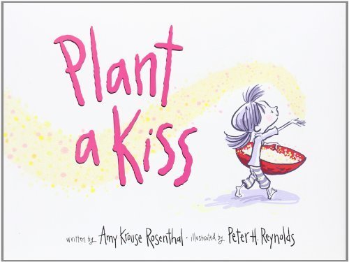 Book Plant a Kiss by Rosenthal, Amy Krouse (2011) Hardcover free