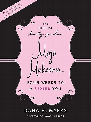 Book The Official Booty Parlor Mojo Makeover: Four Weeks to a Sexier You free