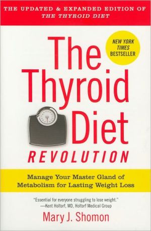 Book The Thyroid Diet Revolution: Manage Your Master Gland of Metabolism for Lasting Weight Loss free