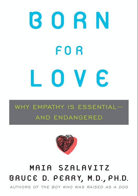 Book Born for Love: Why Empathy Is Essential--and Endangered free