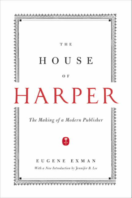 Book The House of Harper: The Making of a Modern Publisher free