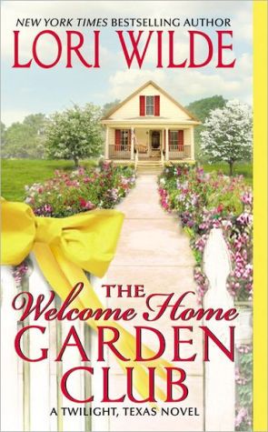 Book The Welcome Home Garden Club: A Twilight, Texas Novel (Twilight, Texas, 4) free