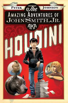 Book The Amazing Adventures of John Smith, Jr. AKA Houdini free