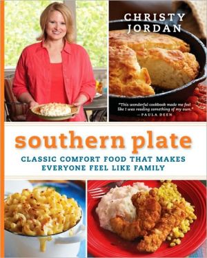 Book Southern Plate: Classic Comfort Food That Makes Everyone Feel Like Family free
