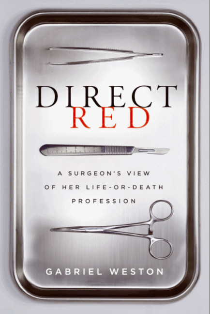 Book Direct Red: A Surgeon's View of Her Life-or-Death Profession free