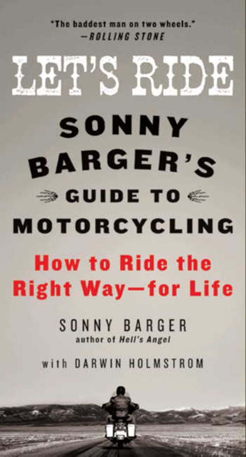 Book Let's Ride: Sonny Barger's Guide to Motorcycling free