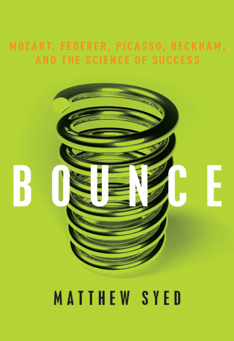 Book Bounce: Mozart, Federer, Picasso, Beckham, and the Science of Success free