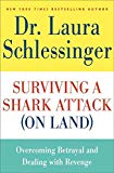 Book Surviving a Shark Attack (On Land): Overcoming Betrayal and Dealing with Revenge free