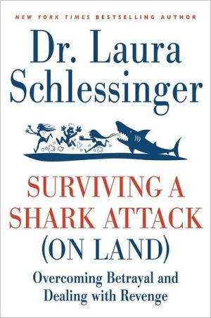 Book Surviving a Shark Attack (on Land): Overcoming Betrayal and Dealing with Revenge free