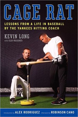 Book Cage Rat: Lessons from a Life in Baseball by the Yankees Hitting Coach free