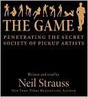 Book The Game: Penetrating the Secret Society of Pickup Artists free