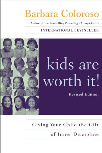 Book kids are worth it! Revised Edition: Giving Your Child the Gift of Inner Discipline free