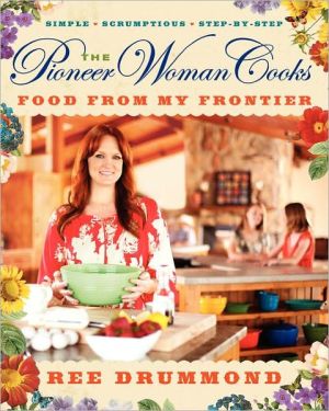 Book The Pioneer Woman Cooks: Food from My Frontier free
