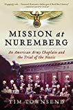 Book Mission at Nuremberg: An American Army Chaplain and the Trial of the Nazis free