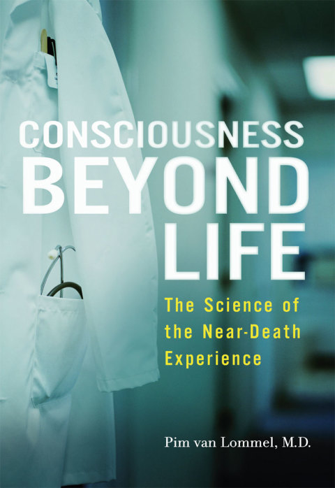 Book Consciousness Beyond Life: The Science of the Near-Death Experience free