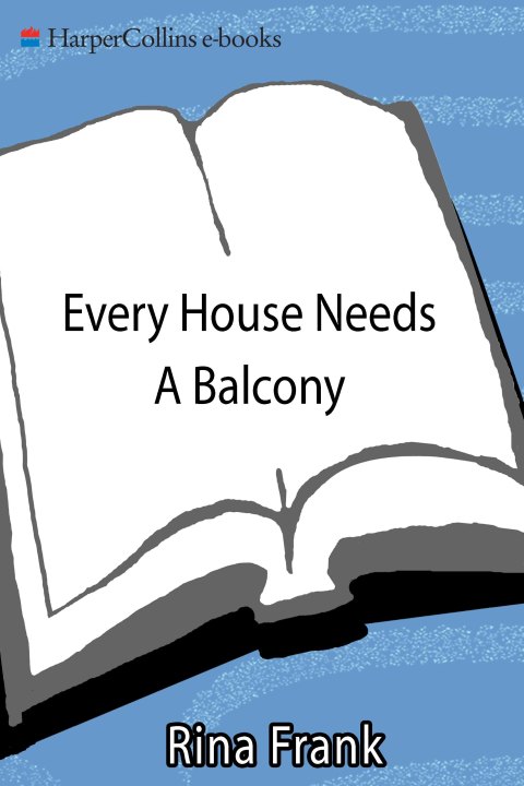 Book Every House Needs a Balcony free