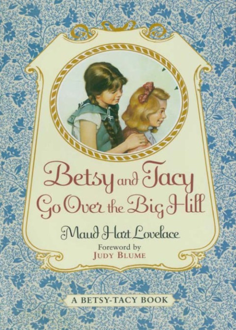 Book Betsy and Tacy Go Over the Big Hill (Betsy-Tacy Books Book 3) free