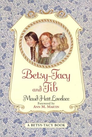 Book Betsy-Tacy and Tib (Betsy-Tacy Books Book 2) free