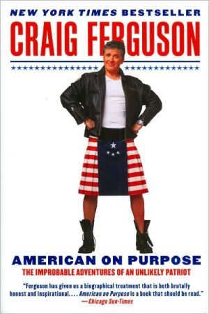 Book American on Purpose: The Improbable Adventures of an Unlikely Patriot free