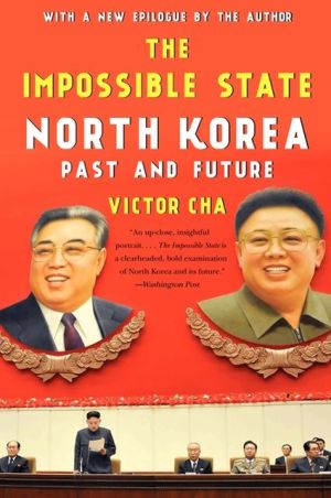 Book The Impossible State: North Korea, Past and Future free