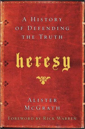 Book Heresy: A History of Defending the Truth free
