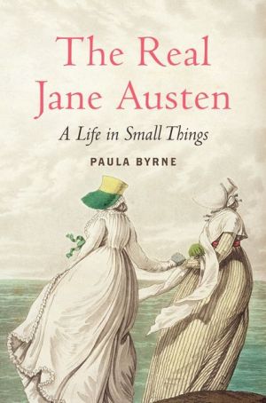Book The Real Jane Austen: A Life in Small Things free
