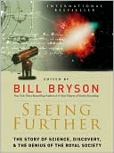 Book Seeing Further: The Story of Science, Discovery, and the Genius of the Royal Society free