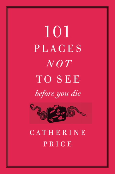 Book 101 Places Not to See Before You Die free