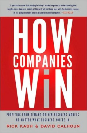 Book How Companies Win: Profiting from Demand-Driven Business Models No Matter What Business You're In free