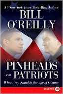 Book Pinheads and Patriots: Where You Stand in the Age of Obama free