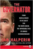 Book The Governator: From Muscle Beach to His Quest for the White House, the Improbable Rise of Arnold Schwarzenegger free