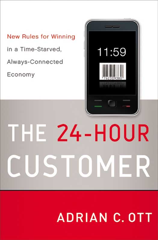 Book The 24-Hour Customer: New Rules for Winning in a Time-Starved, Always-Connected Economy free