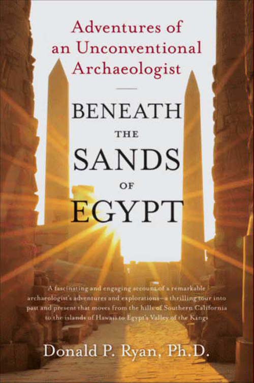 Book Beneath the Sands of Egypt: Adventures of an Unconventional Archaeologist free