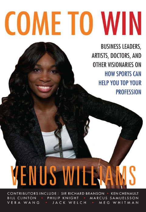 Book Come to Win: Business Leaders, Artists, Doctors, and Other Visionaries on How Sports Can Help You Top Your Profession free