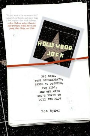 Book Hollywood Jock: 365 Days, Four Screenplays, Three TV Pitches, Two Kids, and One Wife Who's Ready to Pull the Plug free