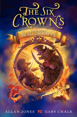 Book The Six Crowns: Fire over Swallowhaven free