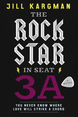 Book The Rock Star in Seat 3A: A Novel free