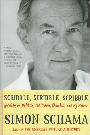 Book Scribble, Scribble, Scribble: Writing on Politics, Ice Cream, Churchill, and My Mother free