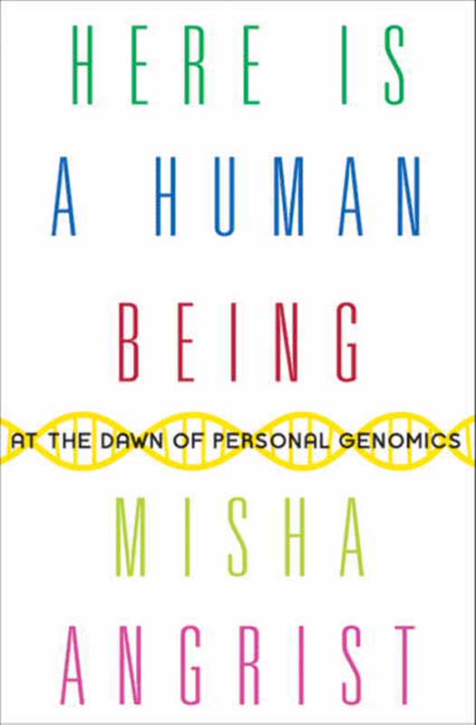 Book Here Is a Human Being: At the Dawn of Personal Genomics free